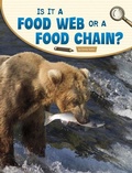 Cover: Is It a Food Web or a Food Chain? - Pebble Books
