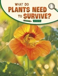 Cover: What Do Plants Need to Survive? - Pebble Books
