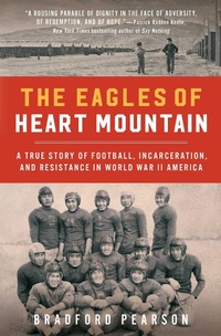 Abbildung von: The Eagles of Heart Mountain - Atria Books