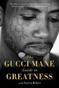 Cover: The Gucci Mane Guide to Greatness - Simon & Schuster