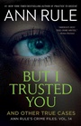 Cover: But I Trusted You: Volume 14 - Gallery