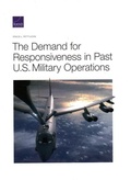 Cover: The Demand for Responsiveness in Past U.S. Military Operations - RAND