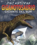 Cover: Giganotosaurio. El gigante del sur - Oc&eacute;ano Historias gr&aacute;ficas