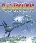 Cover: Elasmosaurio. Nadador de cuello largo - Oc&eacute;ano Historias gr&aacute;ficas