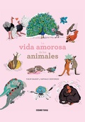 Cover: La vida amorosa de los animales - Oc&eacute;ano Traves&iacute;a
