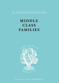 Enlarge image Cover: Middle Class Families - Routledge