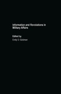 Cover: Information and Revolutions in Military Affairs - Routledge