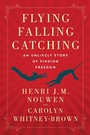 Cover: Flying, Falling, Catching - HarperCollins