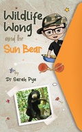 Cover: Wildlife Wong and the Sun Bear - Wildlife Wong