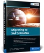 Cover: Migrating to SAP S/4HANA - SAP PRESS