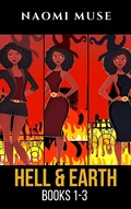 Cover: Hell and Earth: Books 1-3 - Naomi Muse