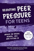 Cover: Resisting Peer Pressure for Teens - Sky Pony Press