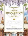 Cover: The Unofficial Bridgerton Cookbook - Adams Media Corporation