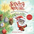 Cover: Santa Mouse Makes a Christmas Wish - Little Simon