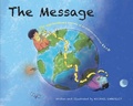 Cover: The Message - Atheneum/Caitlyn Dlouhy Books