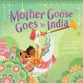 Cover: Mother Goose Goes to India - Beach Lane Books