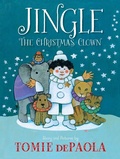 Cover: Jingle the Christmas Clown - Simon & Schuster Books for Young Readers