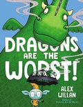 Cover: Dragons Are the Worst! - Simon & Schuster Books for Young Readers