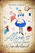 Cover: Alice's Adventures in Wonderland (Revised and Illustrated) - 5310 Publishing