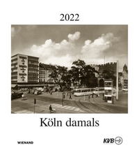 Abbildung von: Köln damals 2022 - Wienand