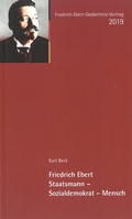 Cover: Friedrich Ebert. Staatsmann - Sozialdemokrat - Mensch - Stiftung Reichspr&auml;sident-Friedrich-Ebert-Gedenkst&auml;tte