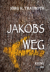 Enlarge image Cover: Jakobs Weg - Gedankenkunst Verlag