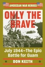 Cover: Only the Brave - Dutton / Signet