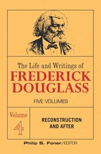 Abbildung von: The Life and Writings of Frederick Douglass, Volume 4 - International Publishers Co Inc.,U.S.