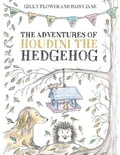 Cover: The Adventures of Houdini the Hedgehog - Austin Macauley Publishers