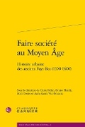 Cover: Faire Societe Au Moyen Age - Classiques Garnier