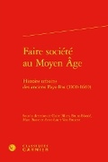 Cover: Faire Societe Au Moyen Age - Classiques Garnier