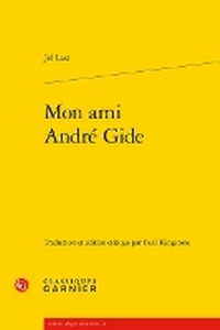 Enlarge image Cover: Mon Ami Andre Gide - Classiques Garnier