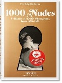 Abbildung von: 1000 nudes. A history of erotic photography from 1839-1939 - TASCHEN