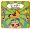 Cover: Ernestina la gallina - Oc&eacute;ano Traves&iacute;a