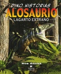 Cover: Alosaurio. Lagarto extra&ntilde;o - Oc&eacute;ano Historias gr&aacute;ficas