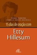 Cover: 15 dias de ora&ccedil;&atilde;o com Etty Hillesum - Paulinas