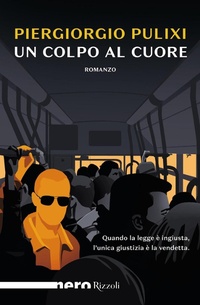 Abbildung von: Un colpo al cuore - Rizzoli - RCS Libri