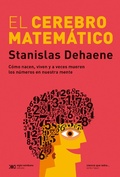 Cover: El cerebro matem&aacute;tico - Siglo XXI Editores