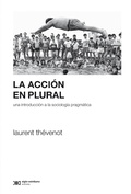 Cover: La acci&oacute;n en plural - Siglo XXI Editores