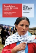 Abbildung von: Extractivismo versus derechos humanos - Siglo XXI Editores