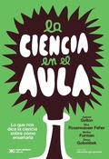 Cover: La ciencia en el aula - Siglo XXI Editores