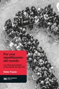 Cover: Por una repolitizaci&oacute;n del mundo - Siglo XXI Editores