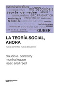 Cover: La teor&iacute;a social, ahora - Siglo XXI Editores
