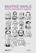 Cover: Escritos sobre literatura argentina - Siglo XXI Editores