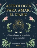 Cover: Astrolog&iacute;a para amar, el diario - FERA