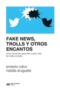 Cover: Fake news, trolls y otros encantos - Siglo XXI Editores