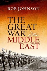 Enlarge image Cover: The Great War and the Middle East - Oxford University Press