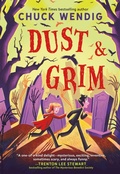 Cover: Dust & Grim - Little, Brown Books for Young Readers