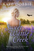 Cover: Sweet Wattle Creek - Kaye Dobbie