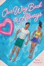 Cover: Our Way Back to Always - Little, Brown Books for Young Readers